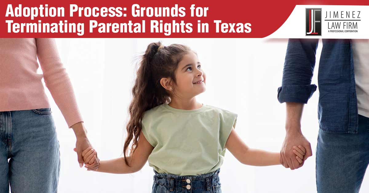 Adoption Process: Grounds for Terminating Parental Rights in Texas