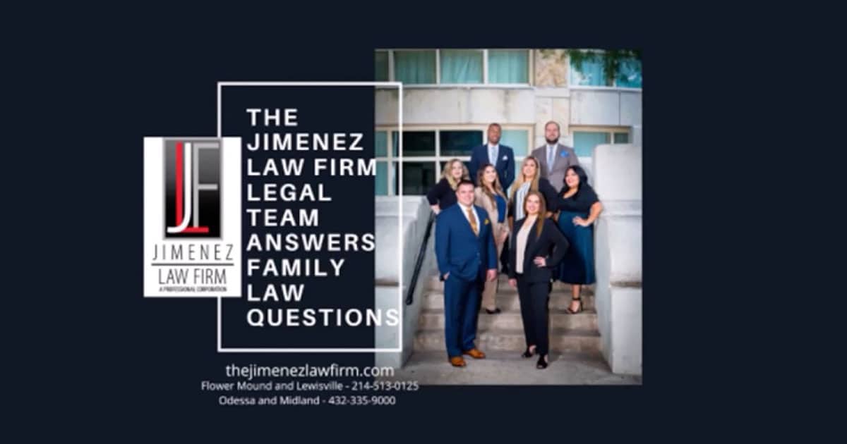 The Jimenez Law Firm Legal Team discuss Family Law Matters