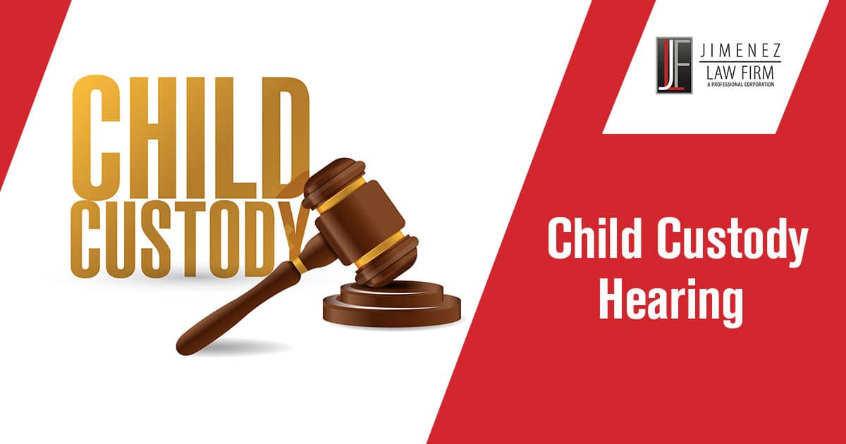 Your First Custody Hearing What To Expect In A Child Custody Case