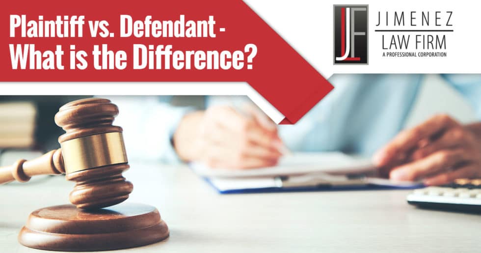 defendant-vs-plaintiff-what-s-the-difference-jimenez-law-firm