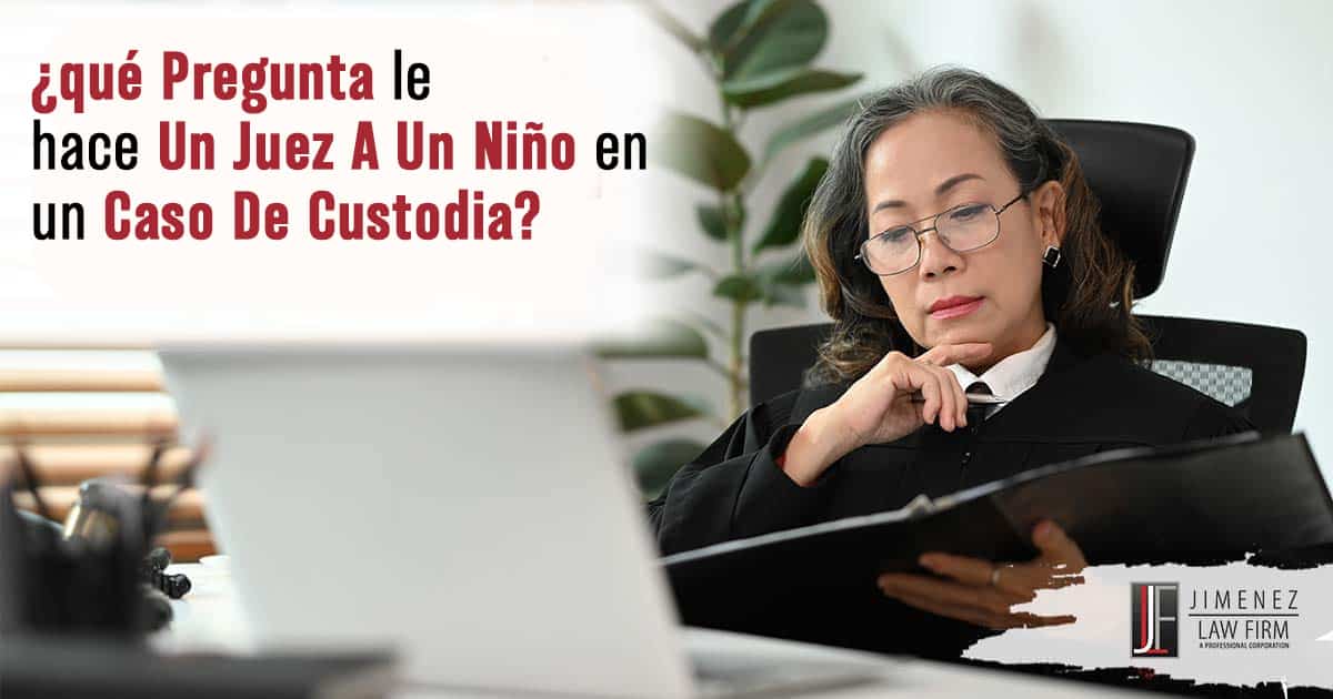 ¿Qué preguntas le hace un juez a un niño en un caso de custodia?